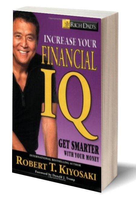 Rich Dads Increase Your Financial IQ